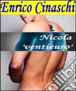 Nicola 'ventieuro'. E-book. Formato EPUB ebook