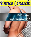 Nicola 'ventieuro'. E-book. Formato Mobipocket ebook