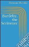 Bartleby, the scrivener. E-book. Formato EPUB ebook