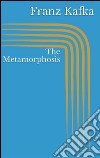 The metamorphosis. E-book. Formato EPUB ebook