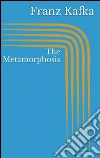The metamorphosis. E-book. Formato Mobipocket ebook di Franz Kafka