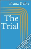 The trial. E-book. Formato EPUB ebook