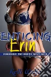 Enticing Erin (Punishing the Brats Next Door Book 1). E-book. Formato EPUB ebook