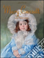 Mary Cassatt: drawings. E-book. Formato EPUB ebook