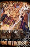 Irish fairytales. E-book. Formato EPUB ebook