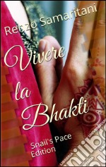 Vivere la Bhakti. E-book. Formato EPUB ebook