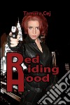 Red Riding Hood. E-book. Formato Mobipocket ebook di Tamara Cej