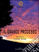 Il grande processo. E-book. Formato EPUB ebook