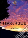 Il grande processo. E-book. Formato EPUB ebook