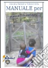 Manuale per homeschooler. E-book. Formato Mobipocket ebook