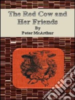 The red cow and her friends. E-book. Formato Mobipocket ebook