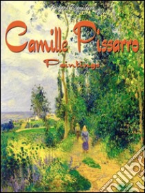 Camille Pissarro: paintings. E-book. Formato Mobipocket ebook di Richard Donaldson