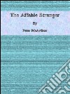 The affable stranger. E-book. Formato Mobipocket ebook