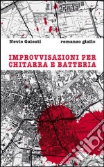 Improvvisazioni per chitarra e batteria. E-book. Formato Mobipocket ebook