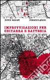 Improvvisazioni per chitarra e batteria. E-book. Formato EPUB ebook