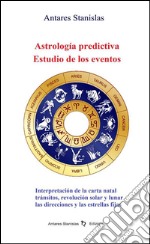 Astrología predictiva.Estudio de los eventos. E-book. Formato EPUB ebook