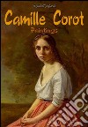 Camille Corot: Paintings. E-book. Formato EPUB ebook di Kendall Miccoli