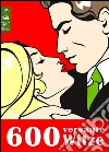 600 versaute Witze - Lachen über Sex und Liebe. Erotische Sexwitze - Humor unter der Gürtellinie. E-book. Formato EPUB ebook di Max Leon Rittersheimer