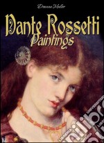 Dante Rossetti: paintings. E-book. Formato Mobipocket ebook