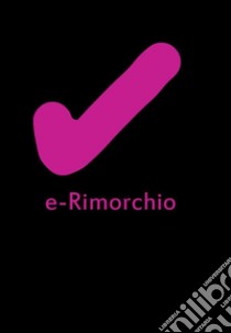 E-rimorchio. E-book. Formato Mobipocket ebook di Chad Chatwin