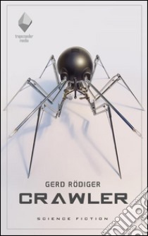 Crawler. E-book. Formato EPUB ebook di Gerd Rödiger