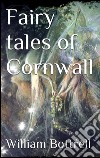 Fairy tales of Cornwall. E-book. Formato EPUB ebook