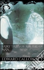 Fairy tales of the Isle of Man. E-book. Formato EPUB ebook