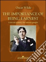 The importance of being Earnest. E-book. Formato EPUB ebook