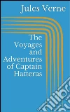 The voyages and adventures of Captain Hatteras. E-book. Formato Mobipocket ebook di Jules Verne