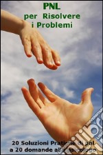 PNL per risolvere i problemi. E-book. Formato EPUB