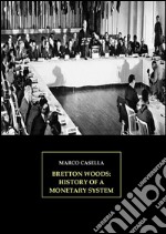 Bretton Woods: history of a monetary system. E-book. Formato Mobipocket ebook