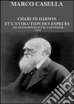 Charles Darwin et l'évolution des espèces - Vol. 2. Les développements du darwinisme. E-book. Formato Mobipocket ebook