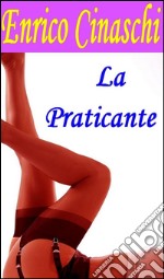 La praticante. E-book. Formato EPUB ebook