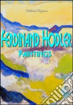 Ferdinand Hodler: paintings. E-book. Formato EPUB ebook