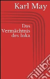 Das vermächtnis des inka. E-book. Formato EPUB ebook di Karl May