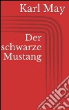 Der schwarze Mustang. E-book. Formato Mobipocket ebook