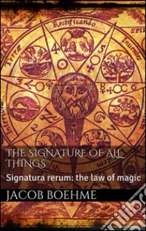 The signature of all things. E-book. Formato Mobipocket ebook di Jacob Boehme