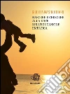 Nascere e crescere alla luce dell'educazione empatica. E-book. Formato EPUB ebook di Giuditta Mastrototaro