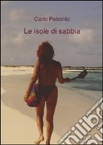 Le isole di sabbia. E-book. Formato EPUB ebook