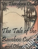 The tale of the bamboo cutter and other tales. E-book. Formato Mobipocket ebook