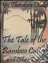 The tale of the bamboo cutter and other tales. E-book. Formato Mobipocket ebook