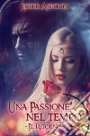 Una Passione nel Tempo  - Il Ritorno. E-book. Formato Mobipocket ebook