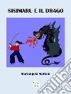 Sisimaru e il drago. E-book. Formato PDF ebook di Mariangela Mattoni