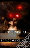 Turkish fairy tales. E-book. Formato EPUB ebook