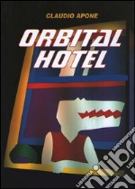 Orbital Hotel. E-book. Formato Mobipocket ebook