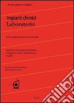 Laboratorio di Impianti Chimici Vol 1. E-book. Formato EPUB ebook