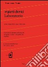 Laboratorio di Impianti Chimici Vol 1. E-book. Formato PDF ebook
