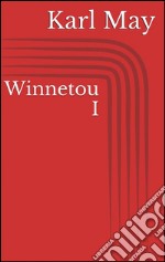 Winnetou I. E-book. Formato EPUB ebook