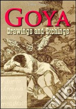 Goya: drawings and etchings. E-book. Formato EPUB ebook