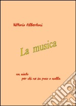 La musica. E-book. Formato PDF ebook